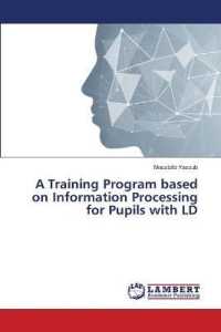A Training Program based on Information Processing for Pupils with LD （2019. 52 S. 220 mm）