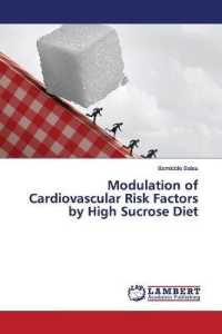 Modulation of Cardiovascular Risk Factors by High Sucrose Diet （2019. 232 S. 220 mm）
