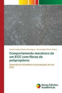 Comportamento mecânico de um ECC com fibras de polipropileno : Experiência brasileira na produção de um ECC （2020. 268 S. 220 mm）