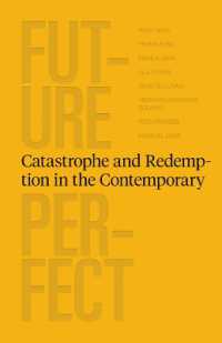 Future Perfect - Catastrophe and Redemption in the Contemporary