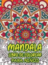 mandala libro de colorear para niños : Increíble libro para colorear para niñas, niños y principiantes con patrones de mandala para relajarse