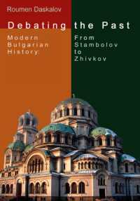 Debating the Past : Modern Bulgarian Historiography—From Stambolov to Zhivkov
