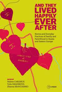 And They Lived Happily Ever after : Norms and Everyday Practices of Family and Parenthood in Russia and Eastern Europe
