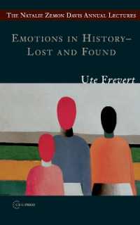 Emotions in History - Lost and Found (Natalie Zemon Davis Annual Lecture Series at Central Europea")