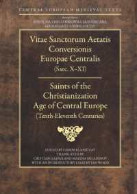 Saints of the Christianization Age of Central Europe : Tenth to Eleventh Centuries (Central European Medieval Texts - Ceu Press)