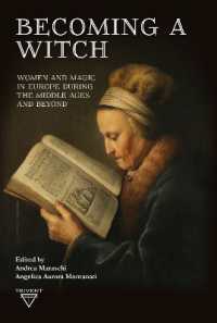 Becoming a Witch : Women and Magic in Europe during the Middle Ages and Beyond