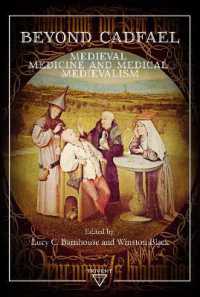 Beyond Cadfael : Medieval Medicine and Medical Medievalism (Medievalism)