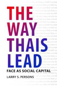 The Way Thais Lead : Face as Social Capital (The Way Thais Lead)