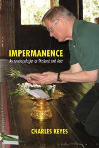Impermanence : An Anthropologist of Thailand and Asia (Impermanence)
