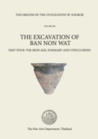 The Excavation of Ban Non Wat : The Iron Age, Summary and Conclusions (The Origins of the Civilization of Angkor)