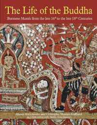 The Life of the Buddha : Burmese Murals from the Late 16th to the Late 18th Centuries