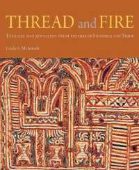 Thread and Fire : Textiles and Jewellery from the Isles of Indonesia and Timor