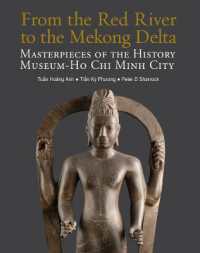 From the Red River to the Mekong Delta : Masterpieces of the History Museum - Ho Chi Minh City