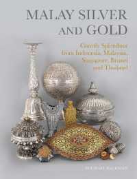 Malay Silver and Gold : Courtly Splendour from Indonesia, Malaysia, Singapore, Brunei and Thailand