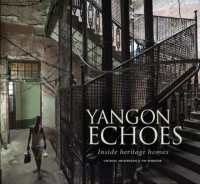 Yangon Echoes : Inside Heritage Homes