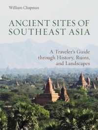 Ancient Sites of Southeast Asia : A Traveler's Guide through History, Ruins and Landscapes