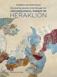 Discovering Ancient Crete : Through the Archaeological Museum of Heraklion
