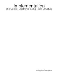 Implementation of a Central Electronic mail & Filing Structure