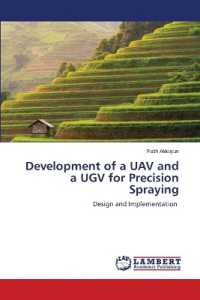 Development of a UAV and a UGV for Precision Spraying : Design and Implementation （2020. 204 S. 220 mm）
