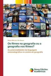 Os filmes na geografia ou a geografia nos filmes? : As potencialidades da linguagem cinematográfica no ensino de geografia （2020. 140 S. 220 mm）