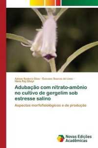 Adubação com nitrato-amônio no cultivo de gergelim sob estresse salino : Aspectos morfofisiológicos e de produção （2020. 104 S. 220 mm）