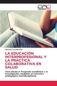La Educación Interprofesional Y La Práctica Colaborativa En Salud