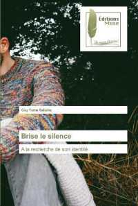 Brise le silence : A la recherche de son identité （2021. 120 S. 220 mm）
