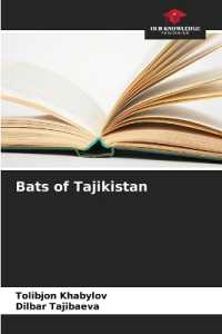 Bats of Tajikistan （2025. 104 S. 220 mm）