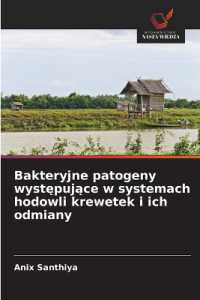 Bakteryjne patogeny wystepujace w systemach hodowli krewetek i ich odmiany （2025. 76 S. 220 mm）