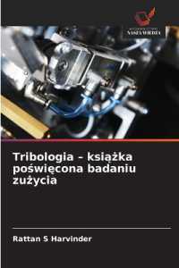 Tribologia - ksiazka poswiecona badaniu zuzycia （2025. 84 S. 220 mm）
