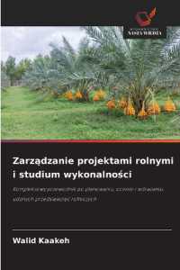 Zarzadzanie projektami rolnymi i studium wykonalnosci : Kompleksowy przewodnik po planowaniu, ocenie i wdrazaniu udanych przedsiewziec rolniczych （2025. 296 S. 220 mm）