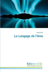 Le Langage de l'âme （2018. 224 S. 220 mm）