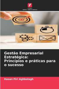 Gestão Empresarial Estratégica: Princípios e práticas para o sucesso