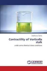 Contractility of Vorticella stalk : under some chemical stress conditions （2020. 140 S. 220 mm）