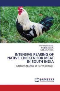 INTENSIVE REARING OF NATIVE CHICKEN FOR MEAT IN SOUTH INDIA : INTENSIVE REARING OF NATIVE CHICKEN （2025. 104 S. 220 mm）