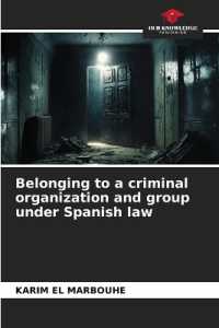 Belonging to a criminal organization and group under Spanish law : DE