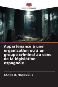 Appartenance &agrave; une organisation ou &agrave; un groupe criminel au sens de la l&eacute;gislation espagnole : DE