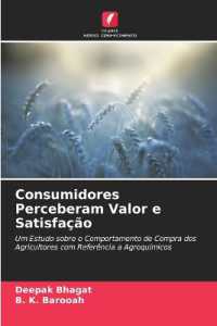 Consumidores Perceberam Valor e Satisfação : Um Estudo sobre o Comportamento de Compra dos Agricultores com Referência a Agroquímicos （2021. 92 S. 220 mm）