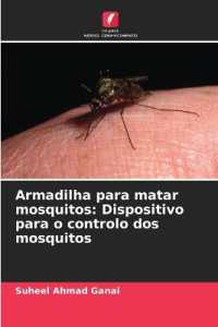 Armadilha para matar mosquitos : Dispositivo para o controlo dos mosquitos