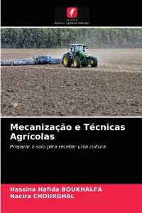 Mecanização e Técnicas Agrícolas : Preparar o solo para receber uma cultura （2020. 68 S. 220 mm）