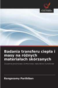 Badania transferu ciepla i masy na róznych materialach skórzanych : Suszenie prózniowe, komorowe, naturalne i tunelowe （2024. 112 S. 220 mm）
