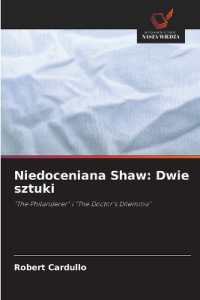 Niedoceniana Shaw: Dwie sztuki : "The Philanderer" i "The Doctor's Dilemma" （2023. 228 S. 220 mm）