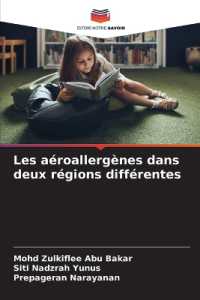 Les aéroallergènes dans deux régions différentes （2024. 52 S. 220 mm）