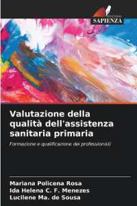 Valutazione della qualità dell'assistenza sanitaria primaria : Formazione e qualificazione dei professionisti （2025. 84 S. 220 mm）
