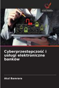 Cyberprzestepczosc i uslugi elektroniczne banków （2025. 284 S. 220 mm）