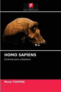 HOMO SAPIENS : Cavernas para a Quantum （2021. 76 S. 220 mm）