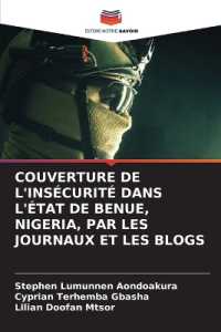 COUVERTURE DE L'INSÉCURITÉ DANS L'ÉTAT DE BENUE, NIGERIA, PAR LES JOURNAUX ET LES BLOGS （2024. 88 S. 220 mm）