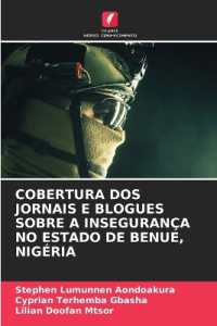 COBERTURA DOS JORNAIS E BLOGUES SOBRE A INSEGURANÇA NO ESTADO DE BENUE, NIGÉRIA （2024. 84 S. 220 mm）
