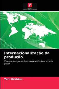 Internacionalização da produção : Uma nova etapa no desenvolvimento da economia global （2021. 144 S. 220 mm）