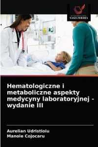 Hematologiczne i metaboliczne aspekty medycyny laboratoryjnej - wydanie III （2021. 224 S. 220 mm）